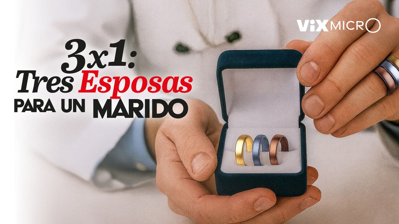 3x1 Tres esposas para un marido