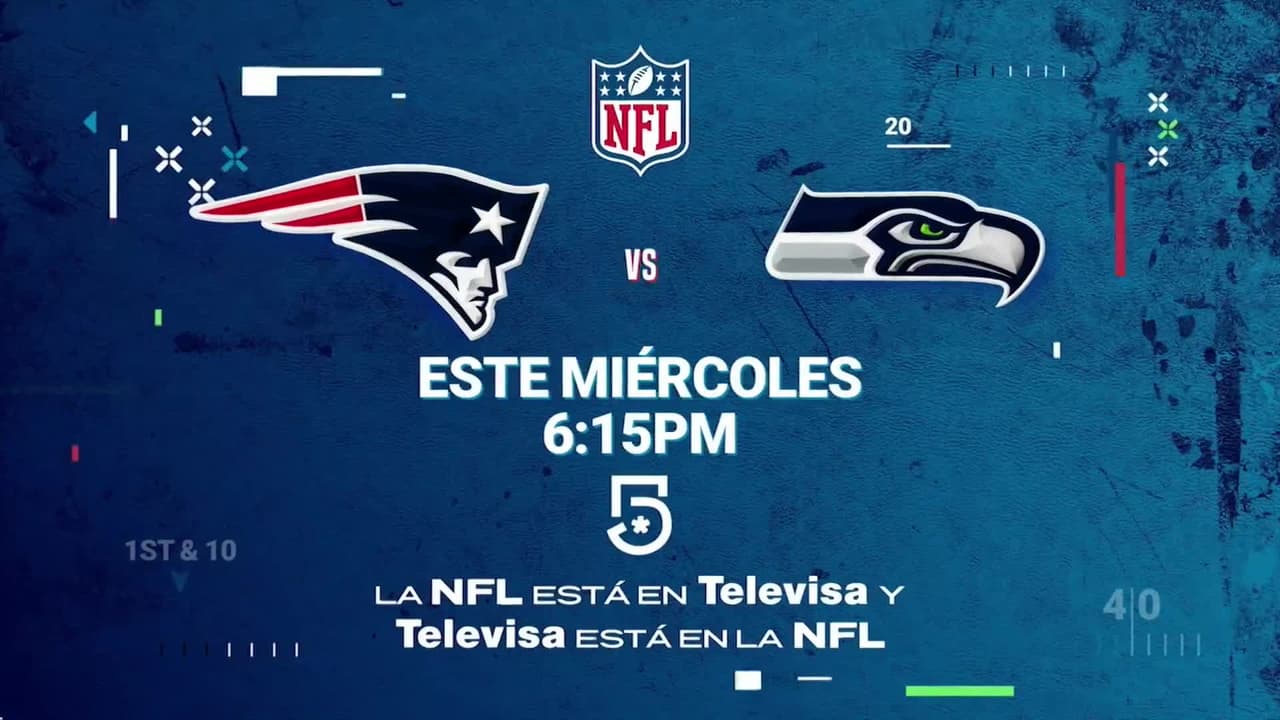 New England Patriots vs Seattle Seahawks se enfrentan este miércoles por Canal 5