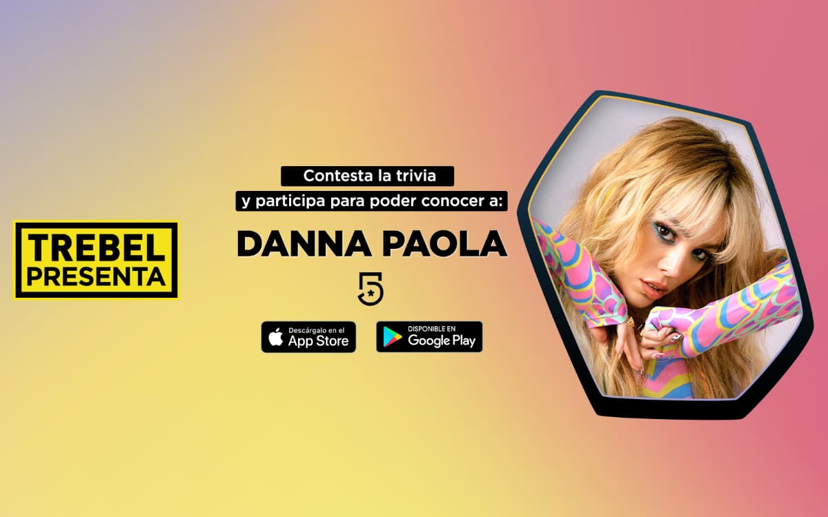 Danna Paola llega a Trebel Presenta y así puedes conocerla para presumir tus whistle notes