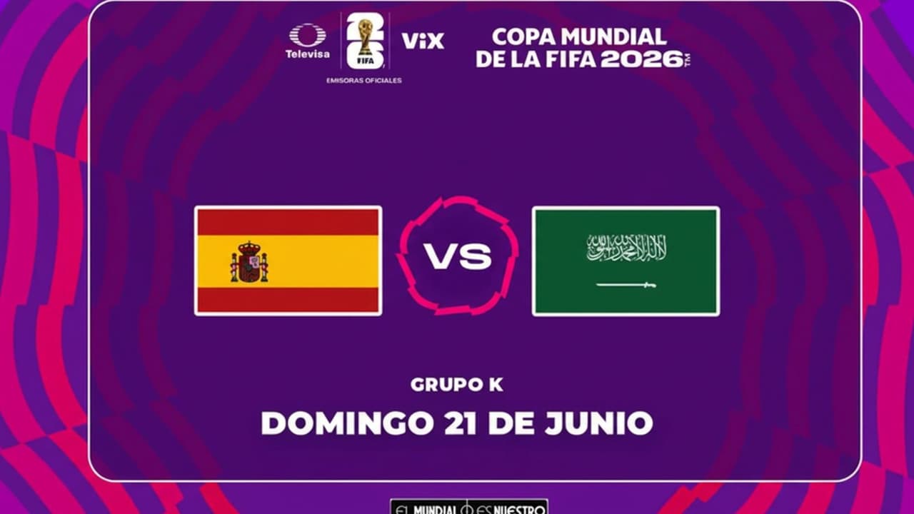 España vs Arabia Saudita EN VIVO: ¿cuándo, a qué hora y dónde ver el partido del Mundial 2026?