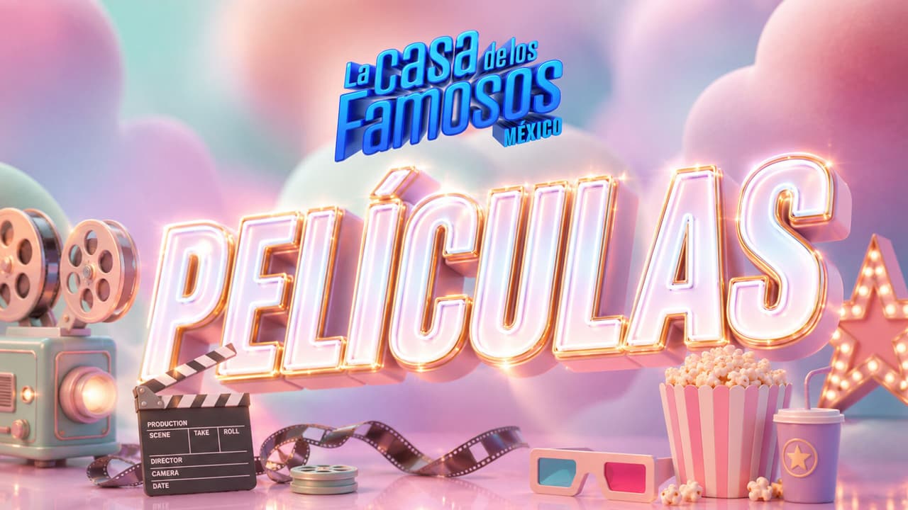 ¡Hay cine! Estas son las películas habrá en la cuarta función de La Casa de los Famosos México 2026