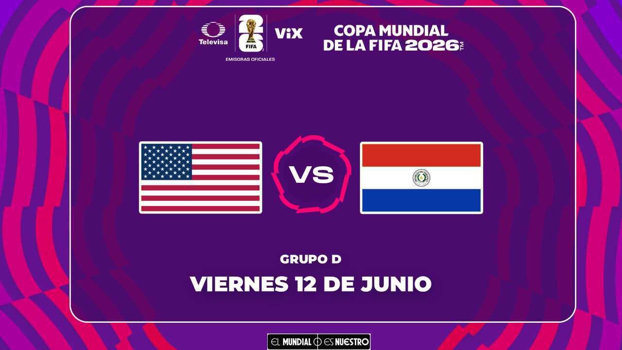 Horario y dónde ver el Estados Unidos vs. Paraguay del Mundial 2026