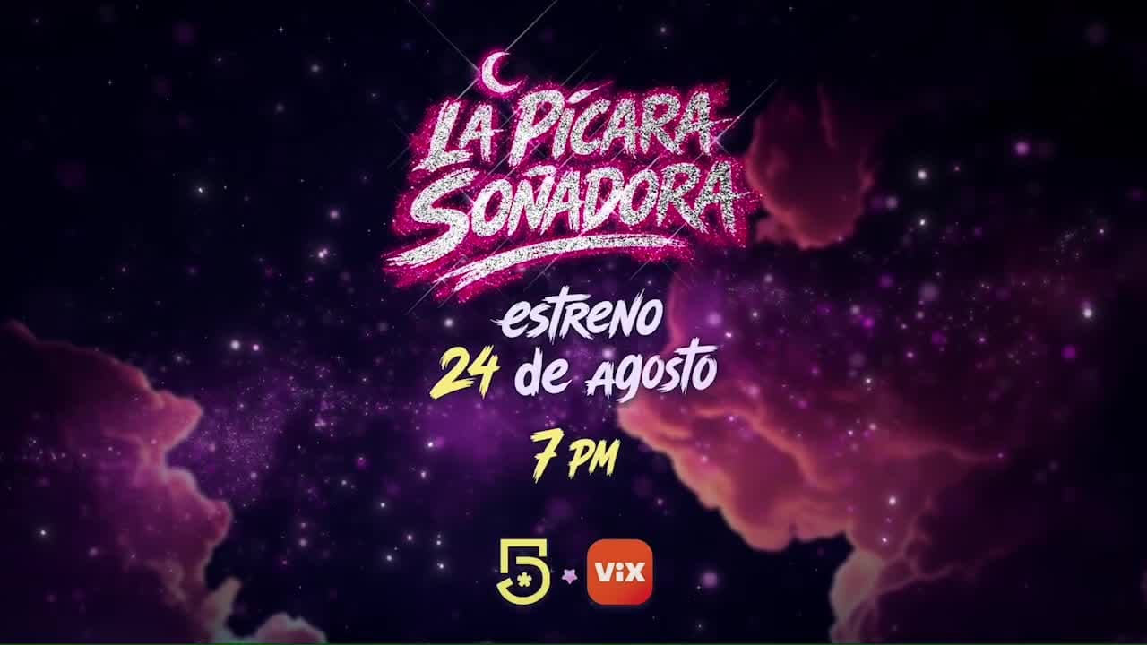 Ve AQUÍ el primer avance de La Pícara Soñadora