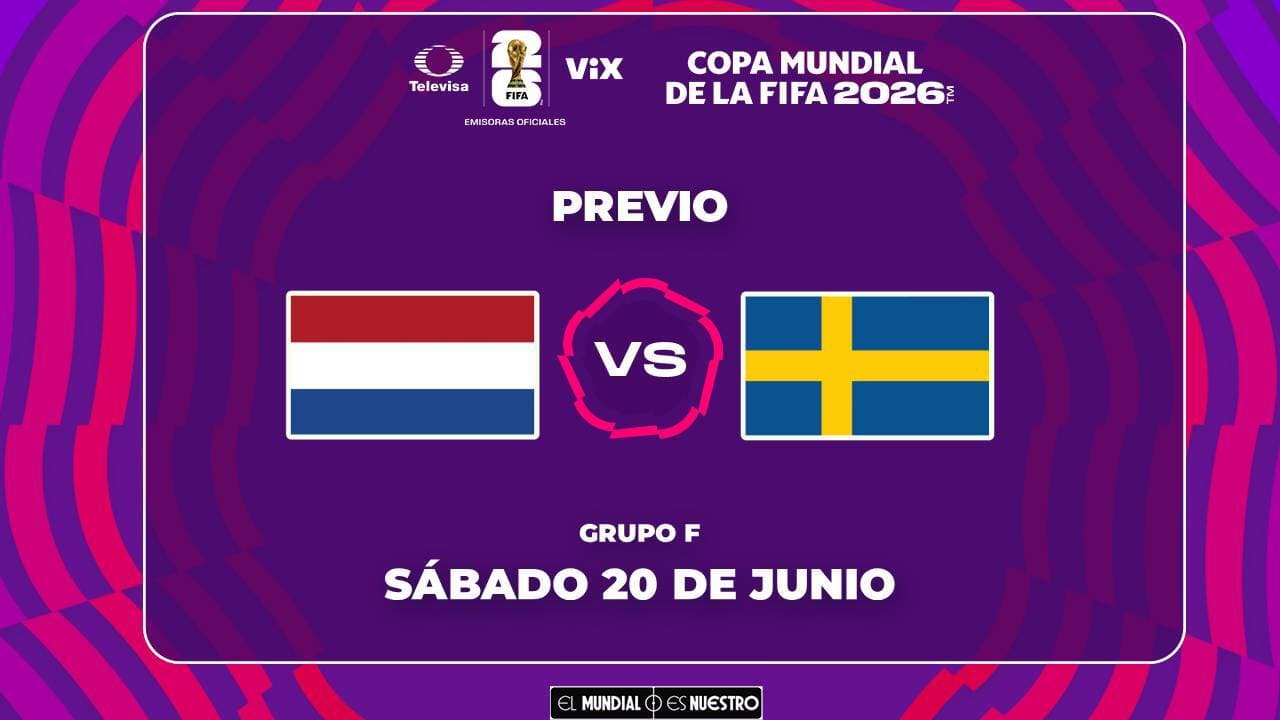 A qué hora y dónde ver el Países Bajos vs. Suecia del Mundial 2026
