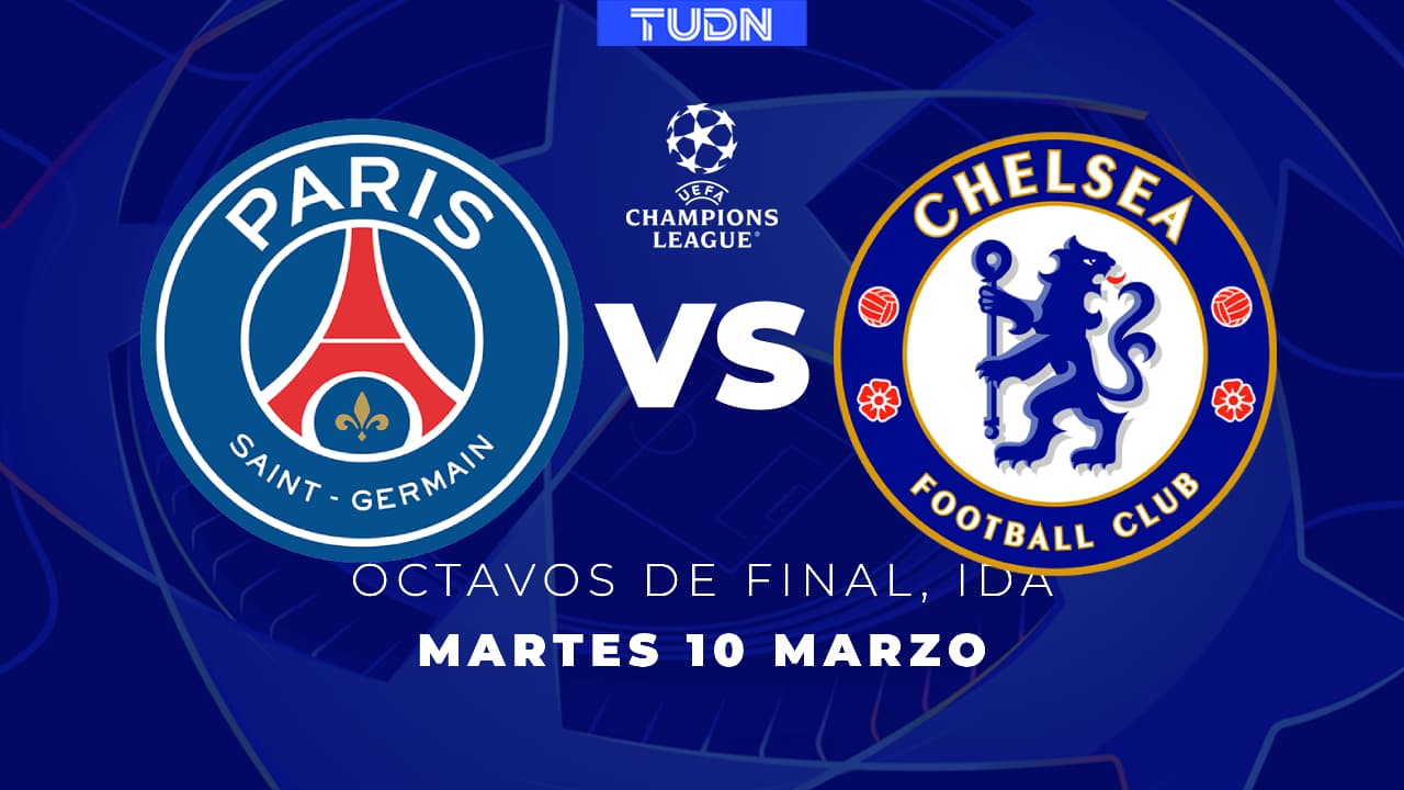 Horario y dónde ver el PSG vs. Chelsea de Octavos de Final Ida en Champions League