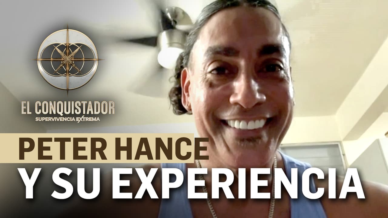 Peter Hance reveló detalles inéditos sobre su experiencia en El Conquistador