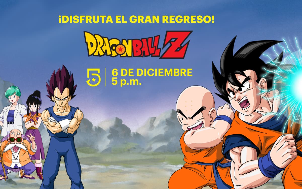 No te pierdas HOY el gran regreso de Dragon Ball Z