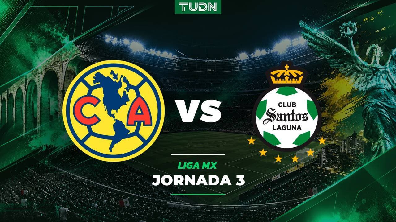 A qué hora y dónde ver el América vs. Santos de la Jornada 3 de Liga MX