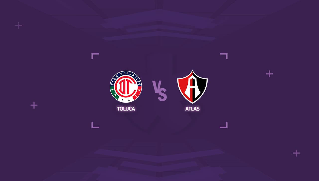Toluca vs Atlas: Horario y dónde ver el partido del Torneo Clausura 2021