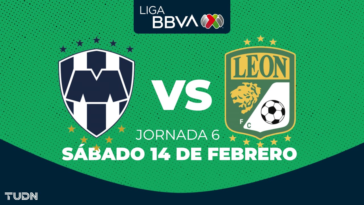 Horario y dónde ver el Monterrey vs. León de la Jornada 6 del Clausura 2026