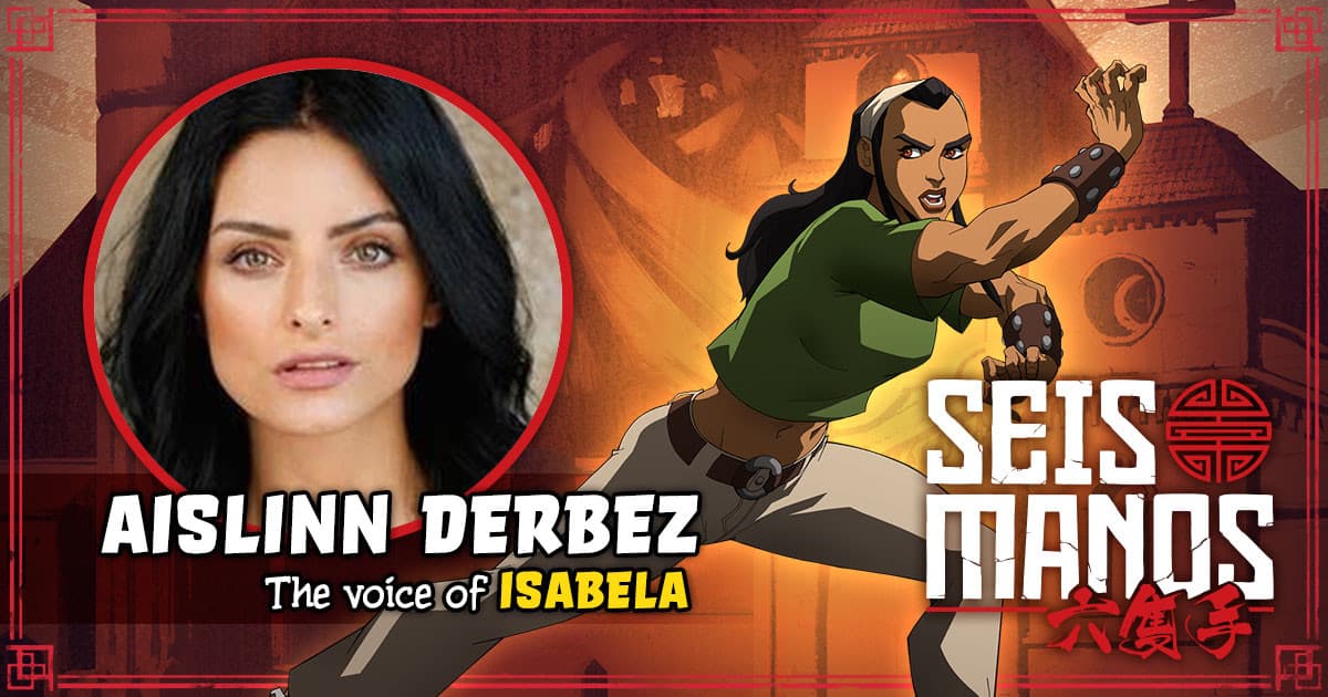 Aislinn Derbez sigue los pasos de su padre en la actuación de voz y da vida a Isabella. Se trata de una especialista en Kung Fu a quien no le tiembla la mano pelear por la justicia.