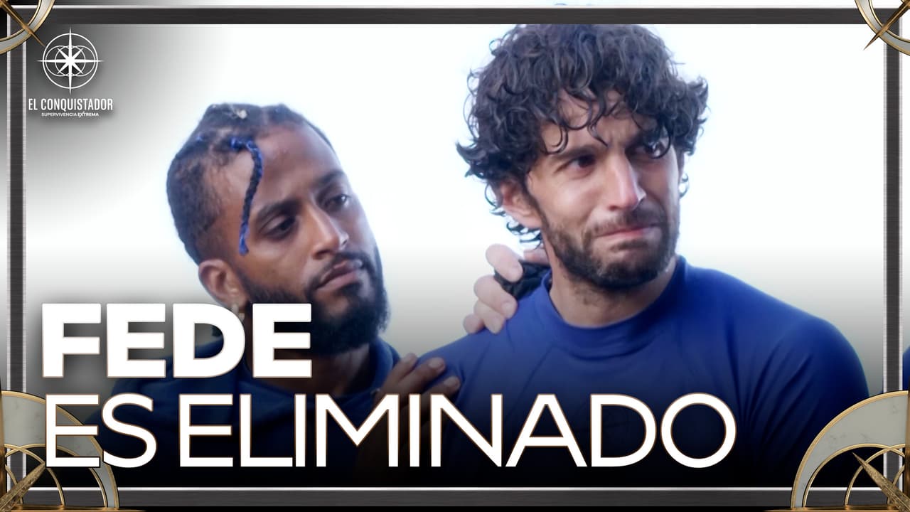 Entre LÁGRIMAS, Fede es ELIMINADO de El Conquistador