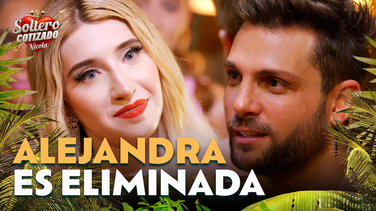 Alejandra es ELIMINADA y Nicola LAMENTA el haberse equivocado | Soltero Cotizado