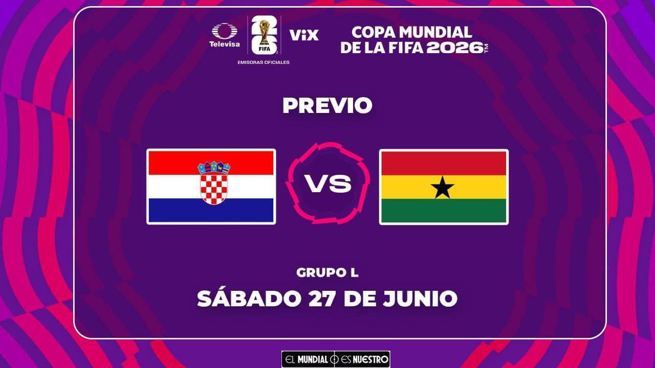 A qué hora y dónde ver el Croacia vs. Ghana del Mundial 2026