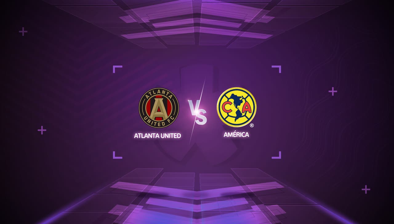 Atlanta United vs América: Horario y dónde ver el partido en vivo