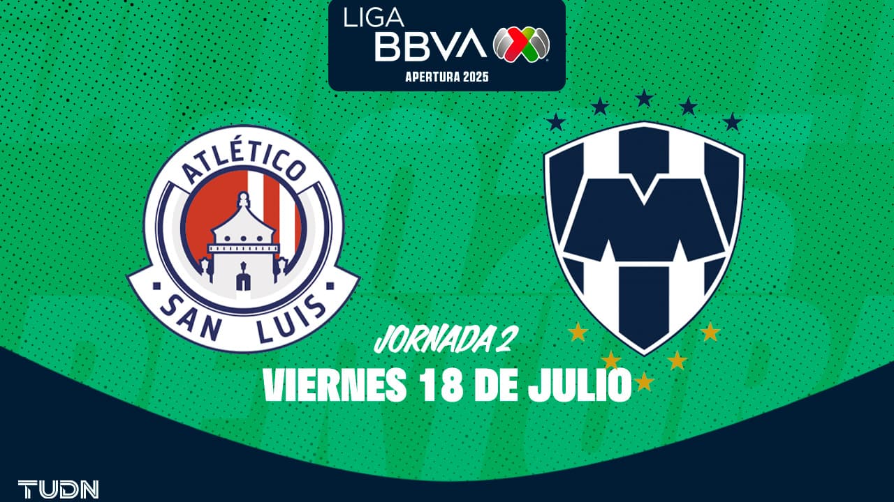 Atlético San Luis vs. Monterrey: Horario y dónde ver partido Jornada 2 Liga MX