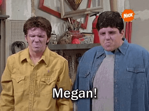 "¡Megan!", perdimos la cuenta de cuántas veces se dijo en la serie.