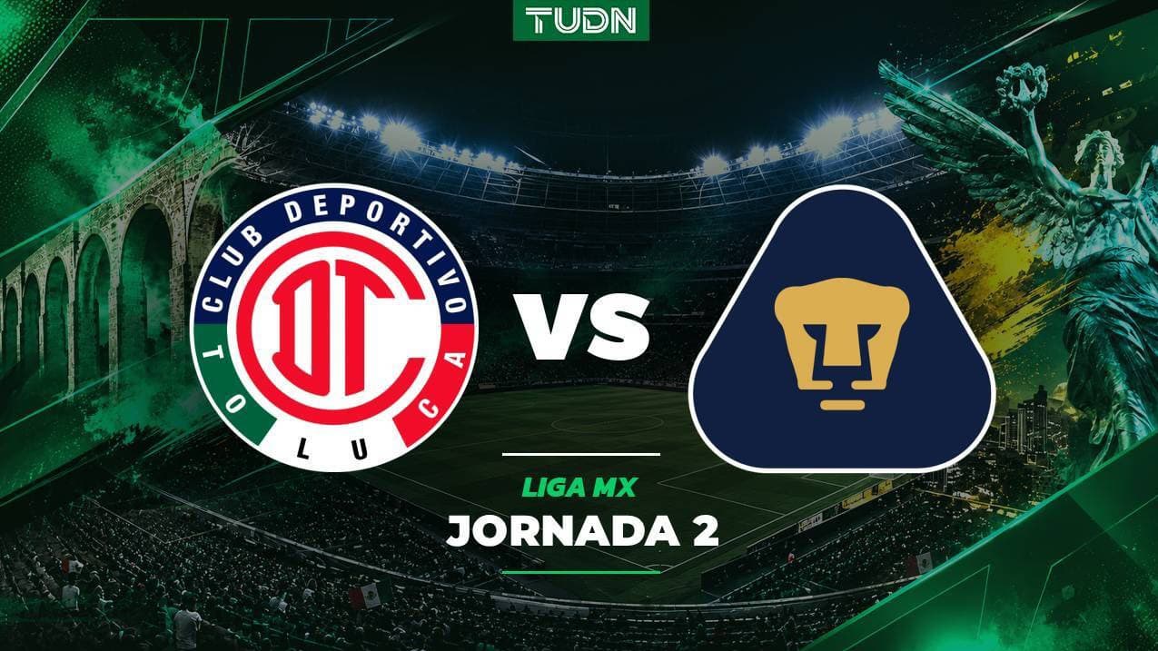 A qué hora y dónde ver el Toluca vs. Pumas del Apertura 2026