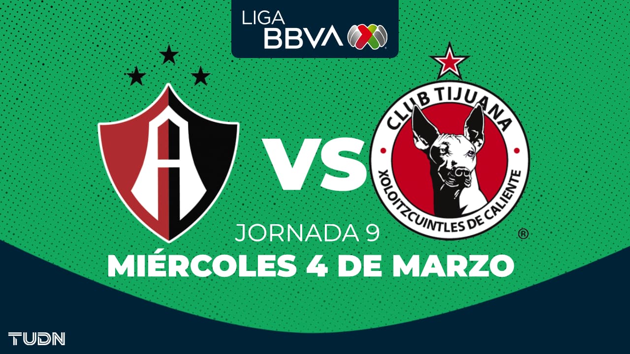 Horario y dónde ver el Atlas vs. Tijuana de la Jornada 9 del Clausura 2026