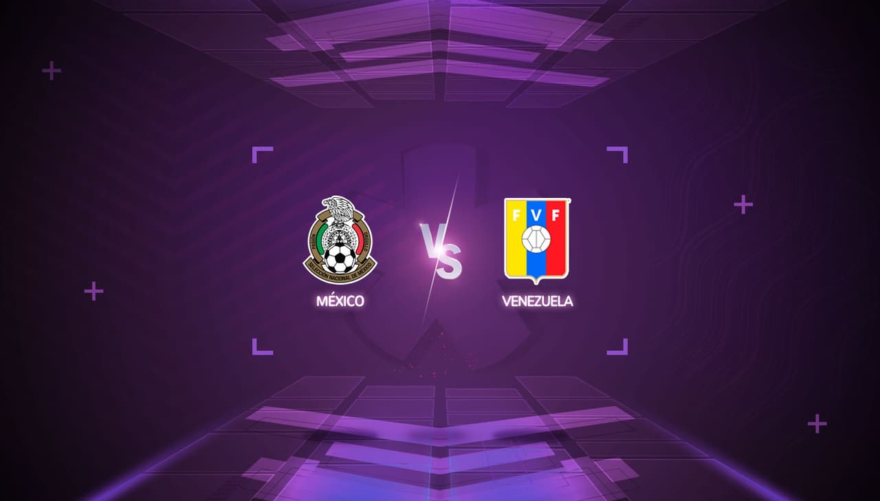 México vs Venezuela: Horario y dónde ver el partido en vivo