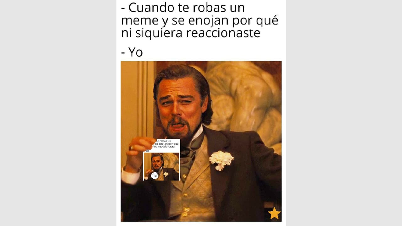 Este va dedicado a todos los que se enojan porque se roban "sus" memes.