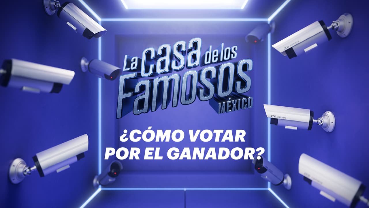 La Casa de los Famosos México: cómo votar por el ganador