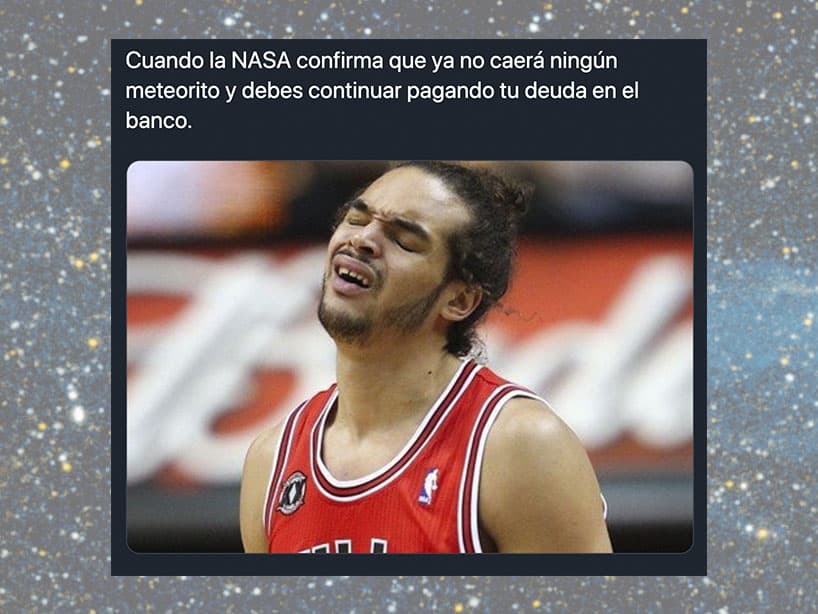 Si creías que el meteorito te iba a librar de tus problemas, ya viste que no será así.