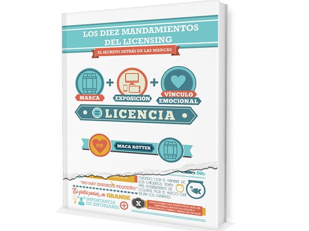 "Los diez mandamientos del Licensing, El secreto detrás de las marcas" de Maca Rotter
