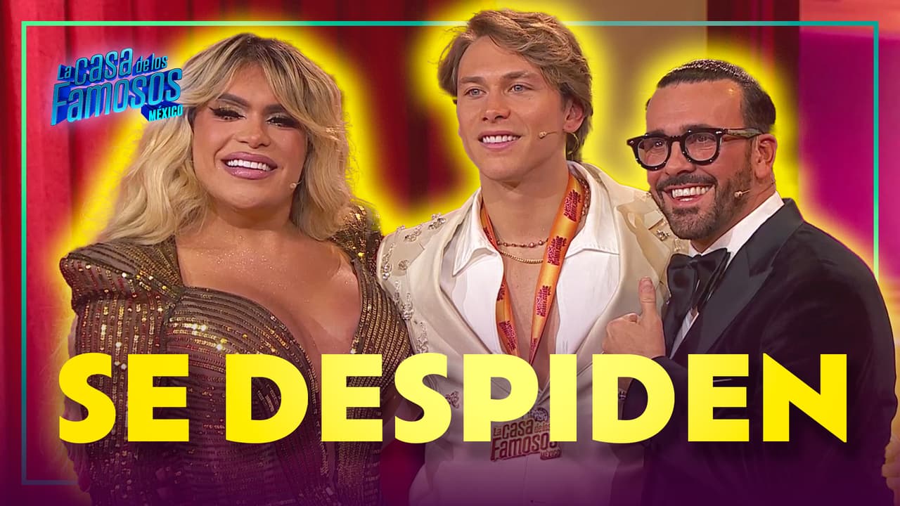 Wendy Guevara y los finalistas se despiden del proyecto de La Casa de los Famosos México