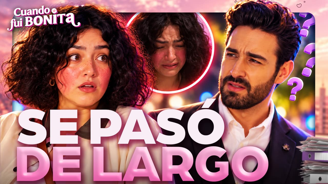 Cuando Fui Bonita. Capítulo 1: Se REENCUENTRA con un AMOR del pasado