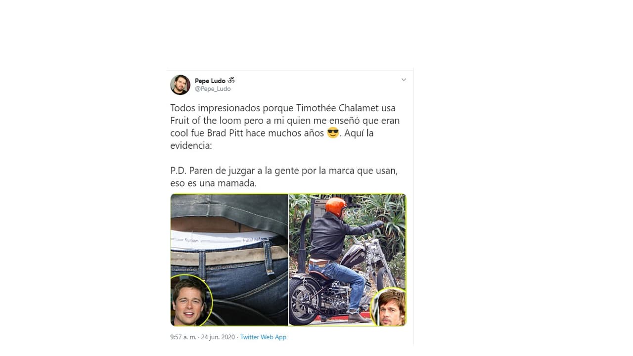 También hubo quien recordó que antes de Chalamet, Brad Pitt usaba estos calzones, casi como diciendo el dicho de "el que no conoce a Dios a cualquier santo le reza”.