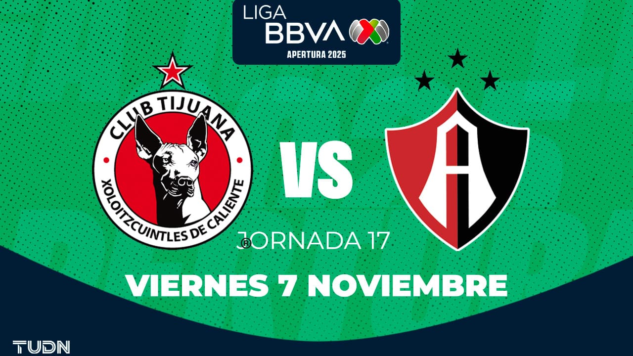Horario y dónde ver el Tijuana vs. Atlas de la Jornada 17 