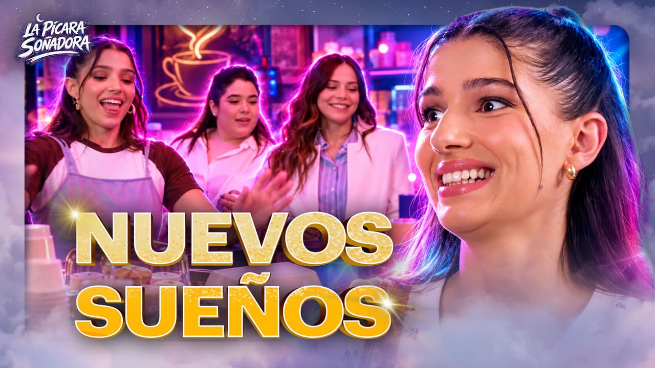 La Pícara Soñadora. Capítulo 20: Nuevos COMIENZOS para TODOS