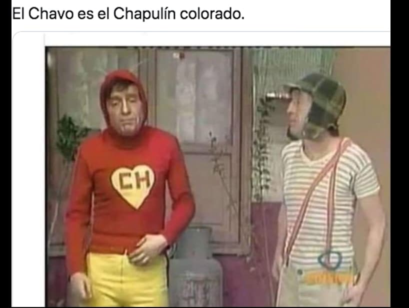 Mientras que con esta imagen los usuarios también recordaron otros personajes famosos de Roberto Gómez Bolaños como ‘Chómpiras’ y el ‘Doctor Chapatín’.