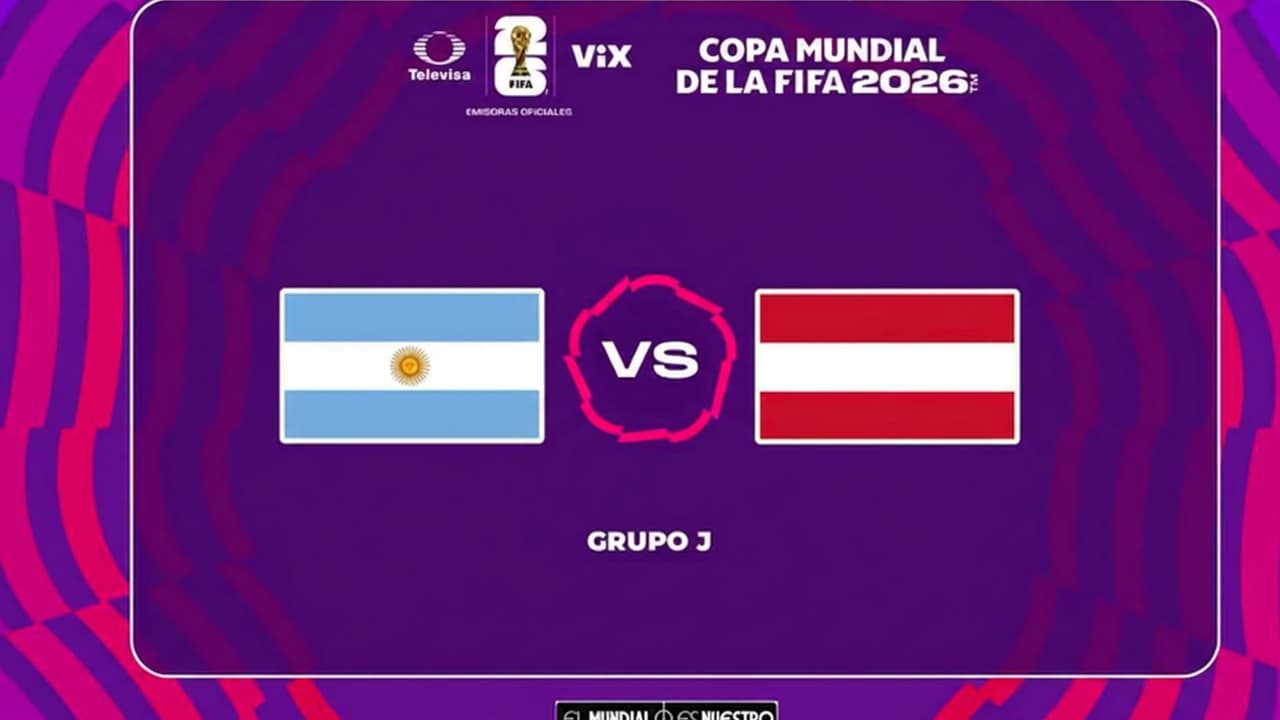 Argentina vs Austria: Ve aquí EN VIVO el partido del Mundial 2026