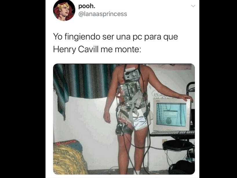 Otro usuario se imaginó cómo se convertiría en una computadora para poder estar con Henry Cavill.
