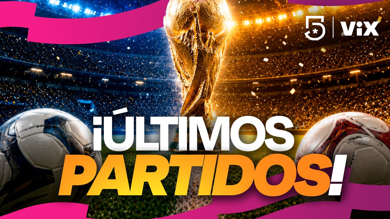 ¿Dónde y cuándo ver los últimos dos partidos del Mundial 2026? ¡Toma nota!