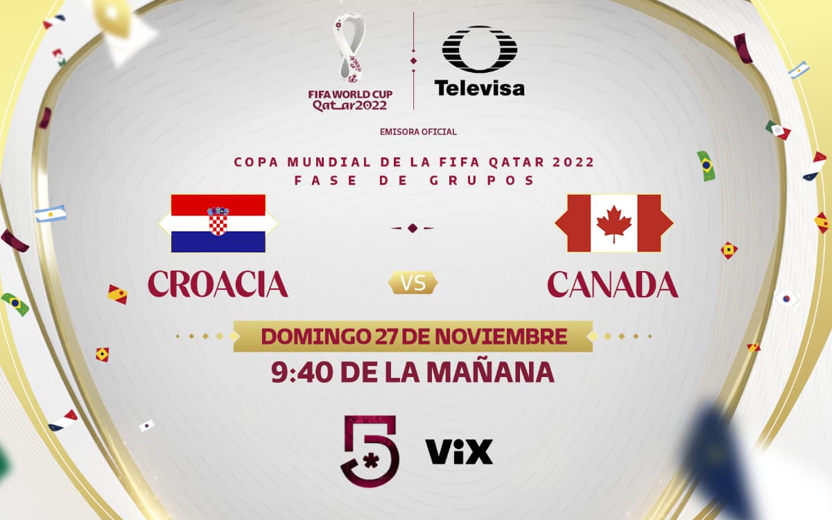 Croacia vs Canadá: Horario y dónde ver en vivo el partido de Qatar 2022