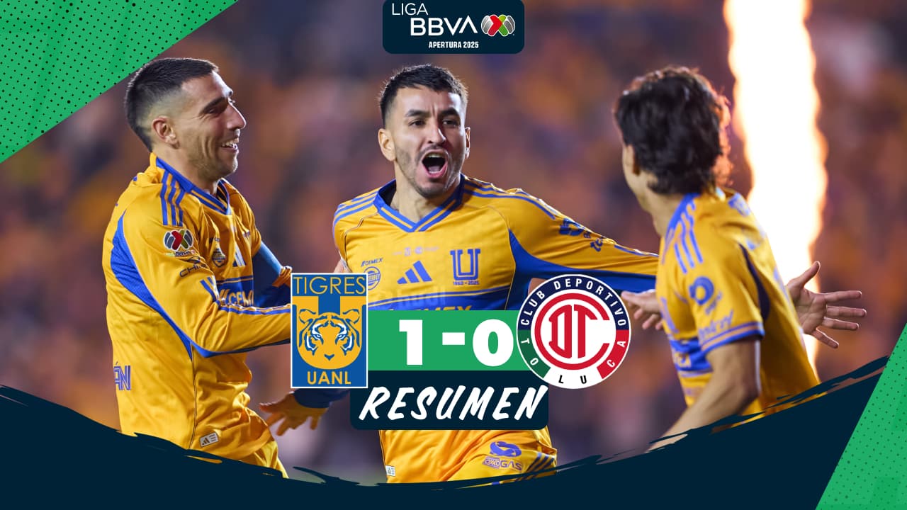Osote de Toluca y Tigres gana la Final de ida con gol de Ángel Correa