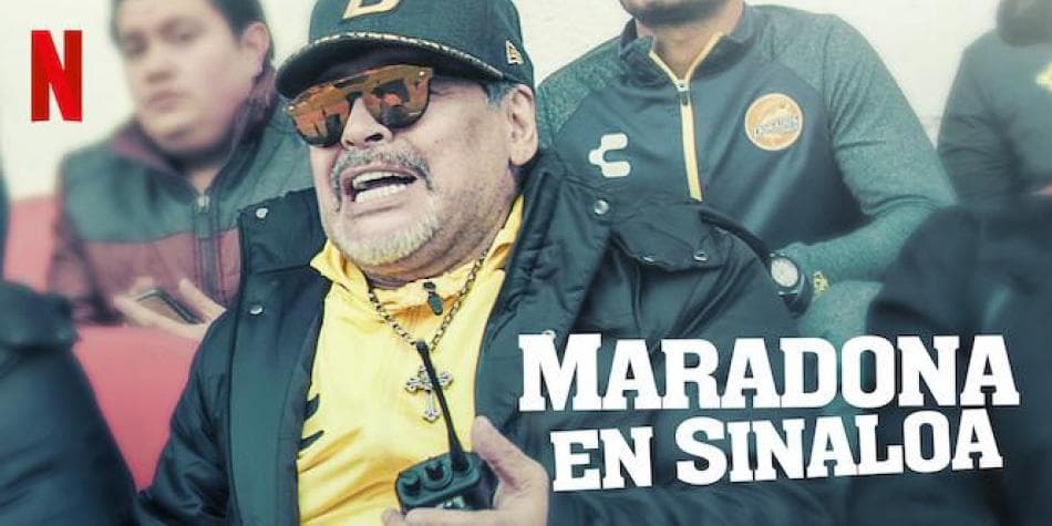 Maradona en Sinaloa (2019). Esta miniserie documental de 7 episodios fue dirigida por Angus MacQueen, narrando la época en la que Maradona fue director técnico de los Dorados de Culiacán.