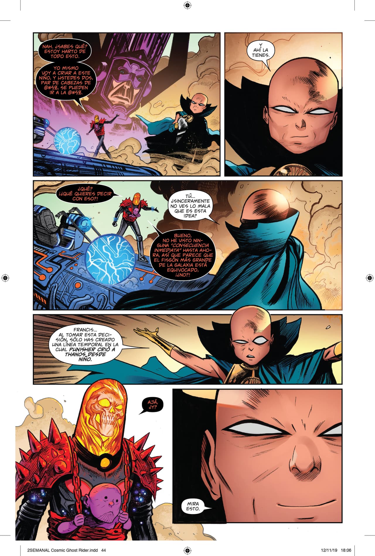 Donny Cates, quien escribe el guion, utiliza el humor sin quitarle a los personajes su esencia. Lo cual es notable y queda perfecto para una obra de este tipo.