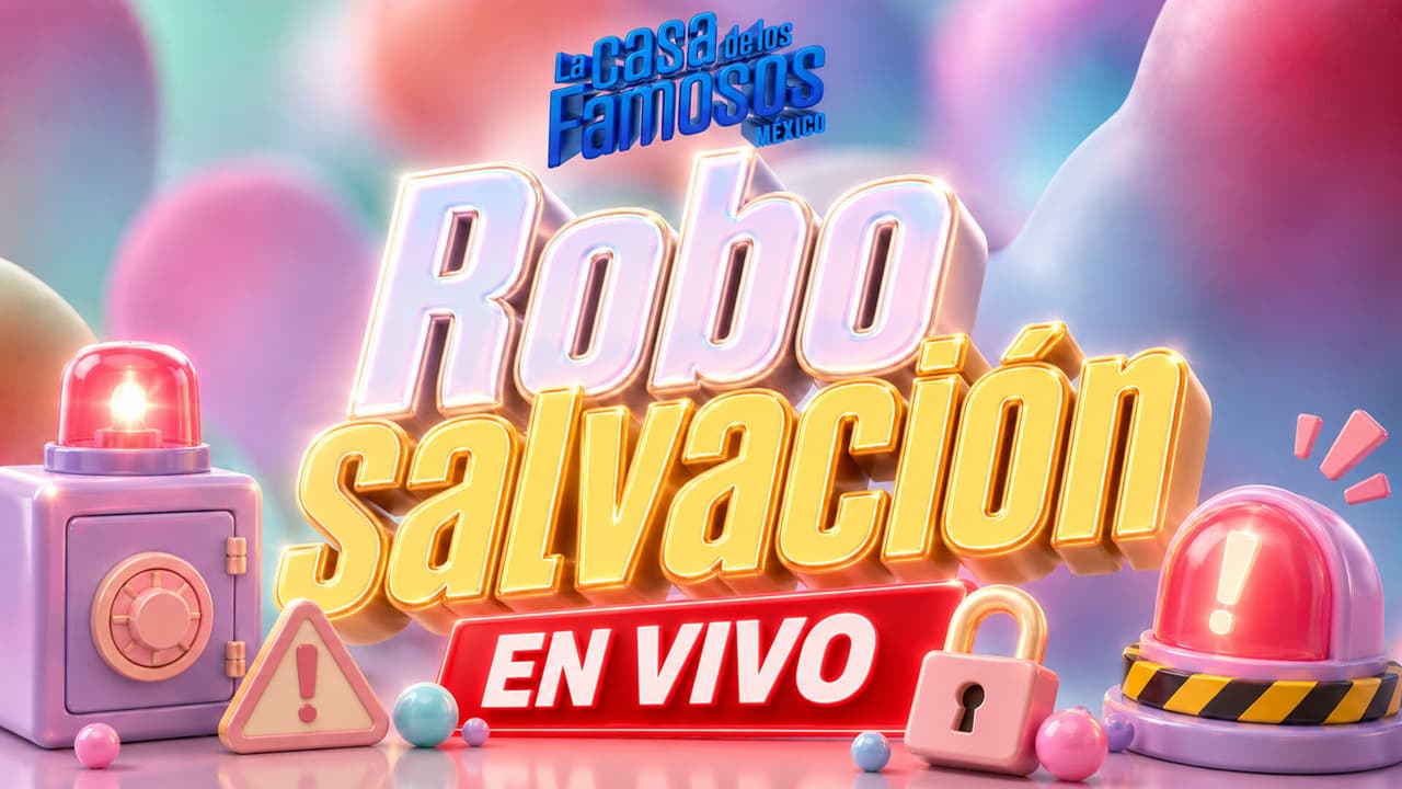 Ve aquí EN VIVO el sexto robo por la salvación de La Casa de los Famosos México 2026