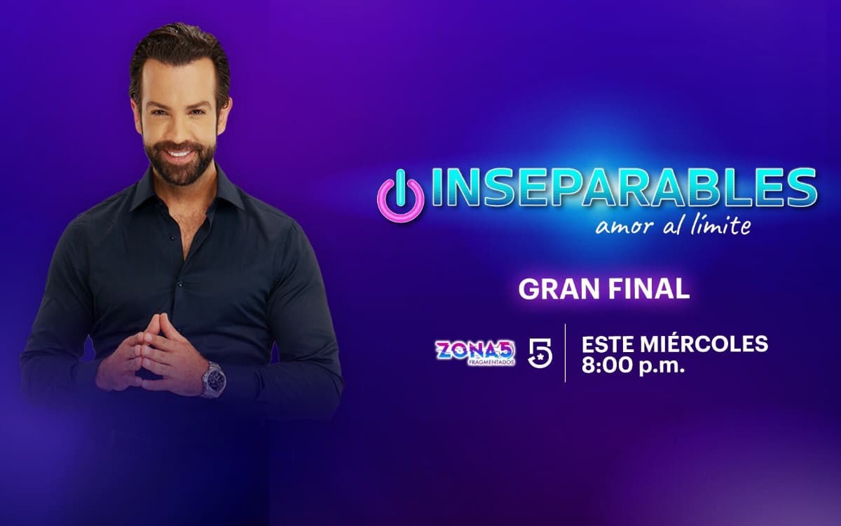 ¡No te pierdas la gran final de Inseparables 2021 por Canal 5!