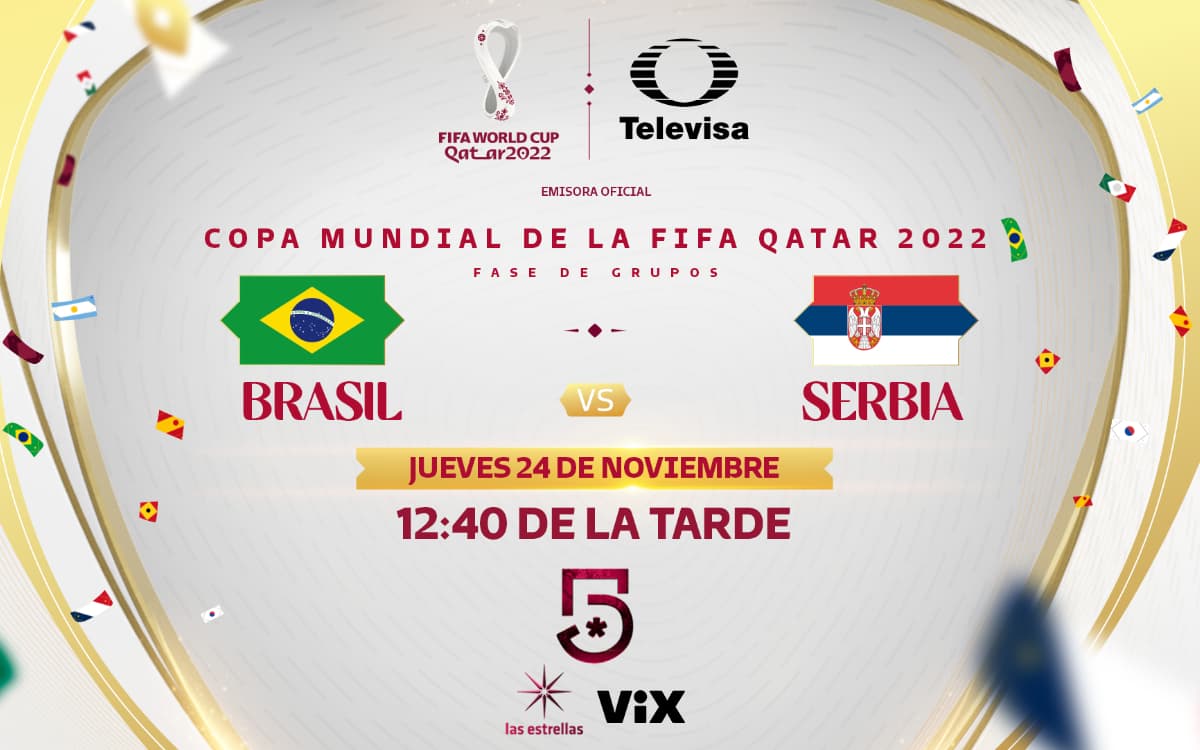 Brasil vs Serbia: Horario y dónde ver en vivo el partido de Qatar 2022