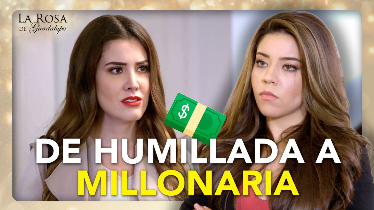 Natalia se vuelve millonaria y quiere vengarse de quienes la pisotearon