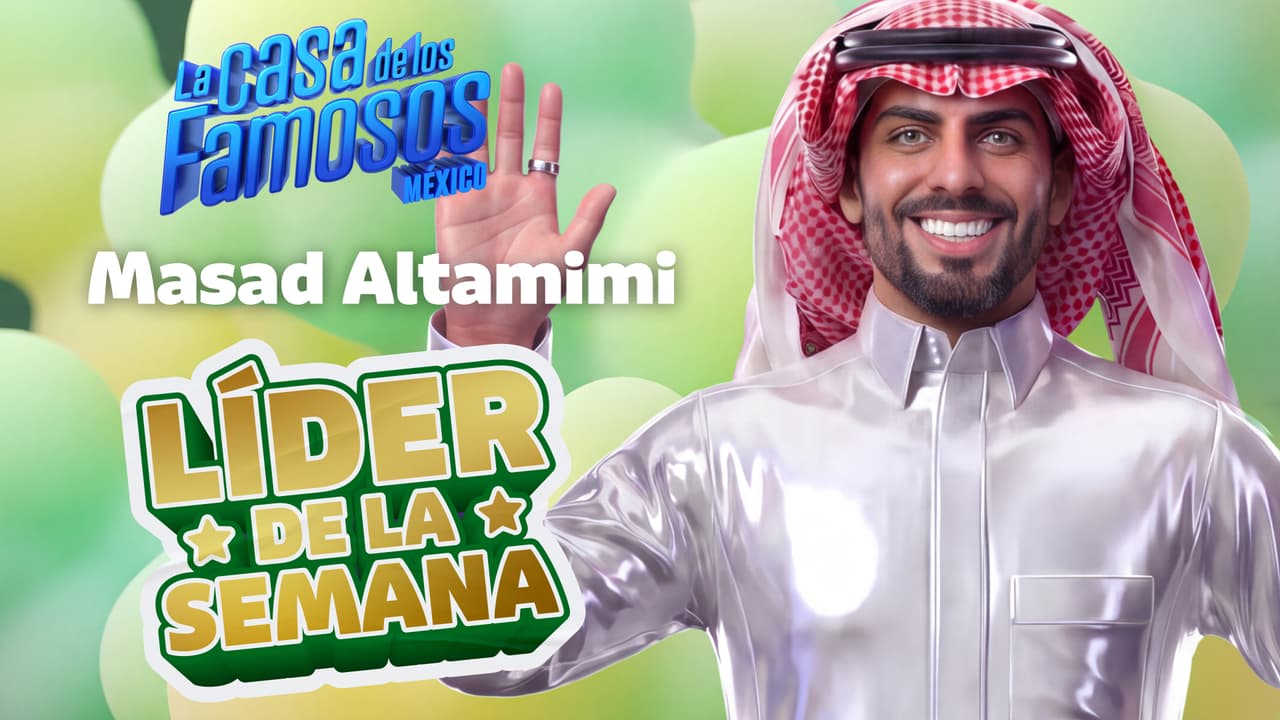 Masad Altamimi es de nueva cuenta líder de La Casa de Los Famosos México y así reaccionan los demás habitantes