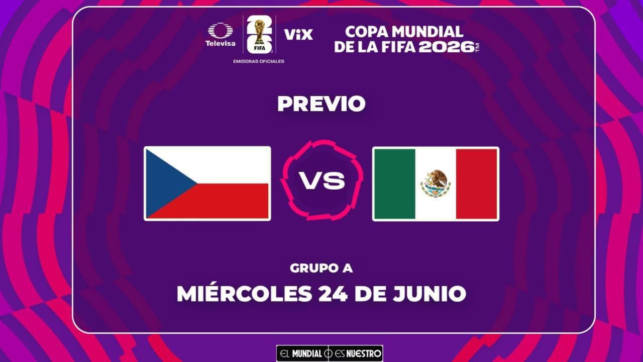A qué hora y dónde ver el Chequia vs. México del Mundial 2026