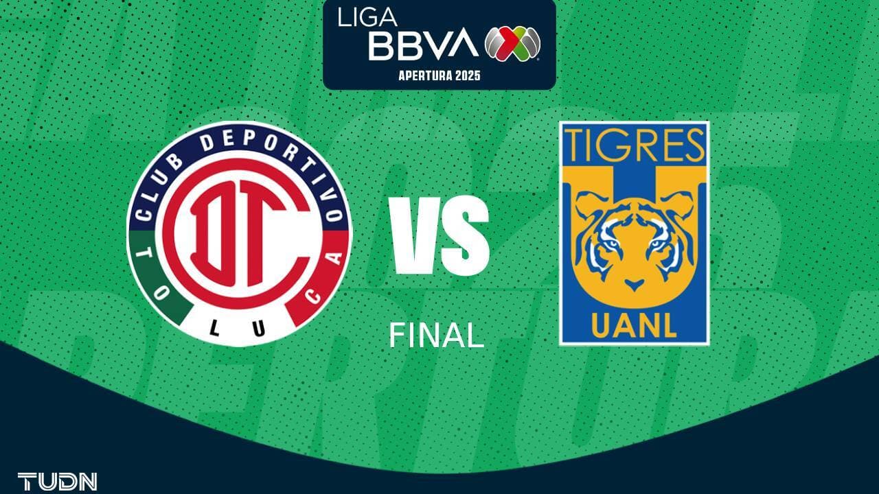 Horario y dónde ver Toluca vs. Tigres, Final de Vuelta de la Liga MX