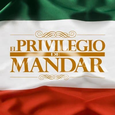 El Privilegio de Mandar estrena como líder de audiencia