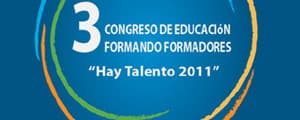 Tercer Congreso de Educación Formando Formadores 'Hay Talento 2011'